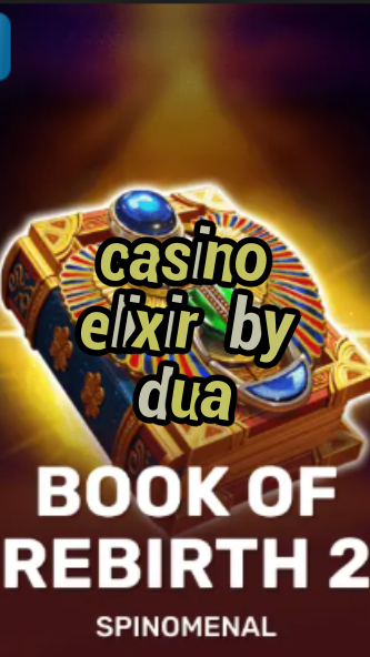 casino elixir by dua-trdjkmsxjksdss.com